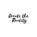 Create The Reality