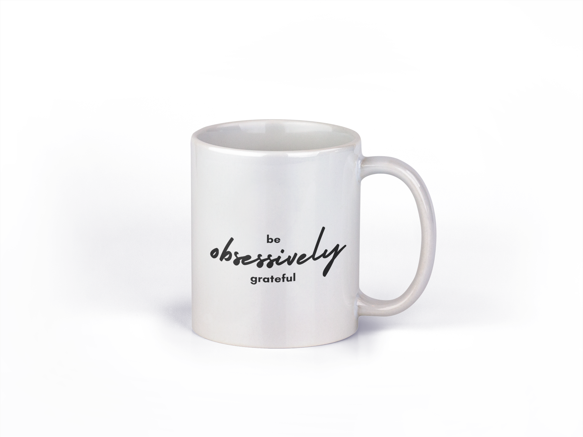 Be Obsessively Grateful - Coffee Mug