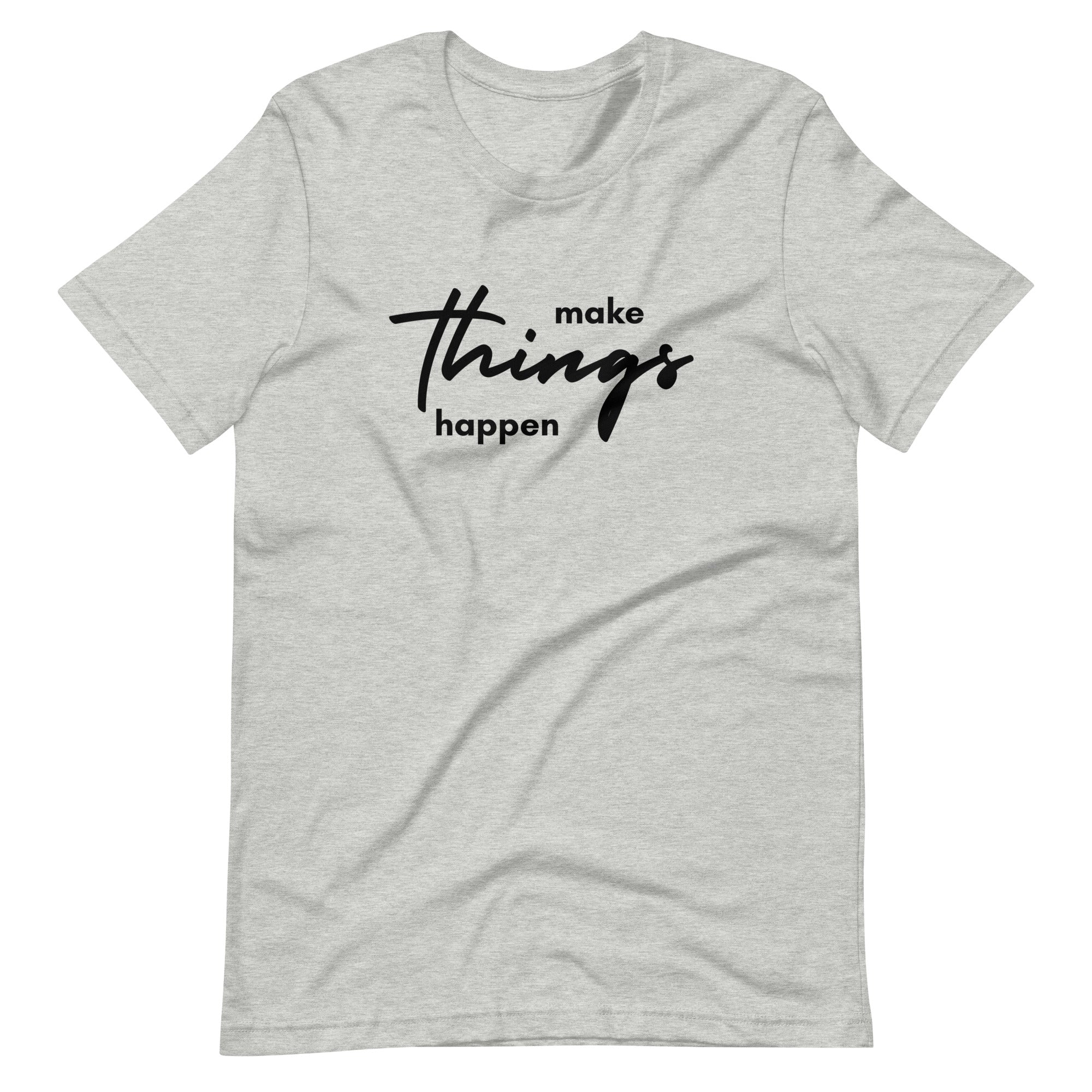 Make Things Happen - Women's T-shirt