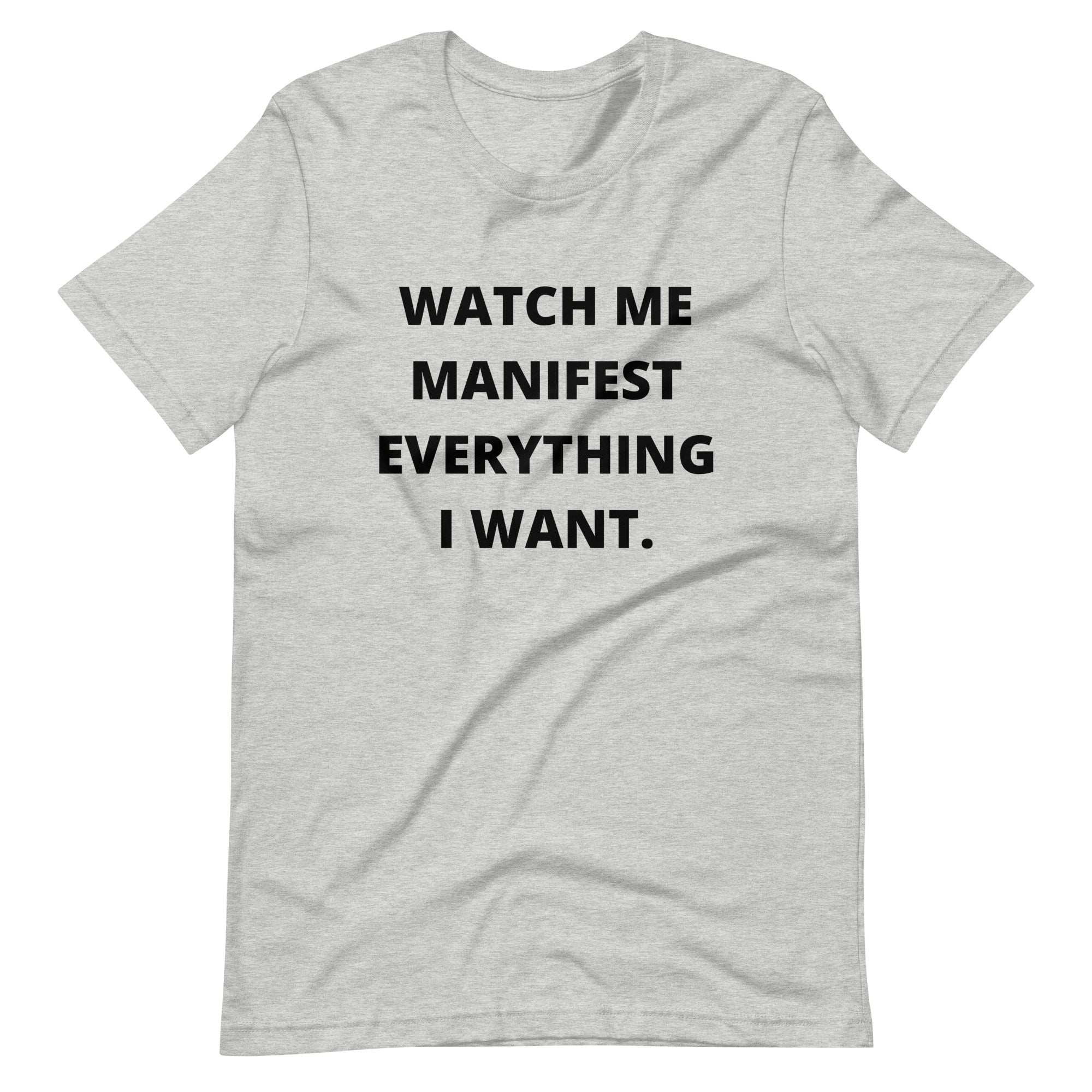 Watch Me Manifest - Unisex T-shirt