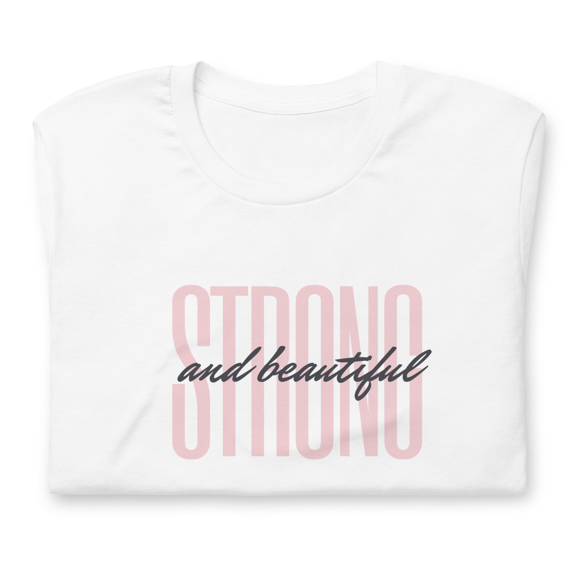 Strong & Beautiful - Women't T-shirt