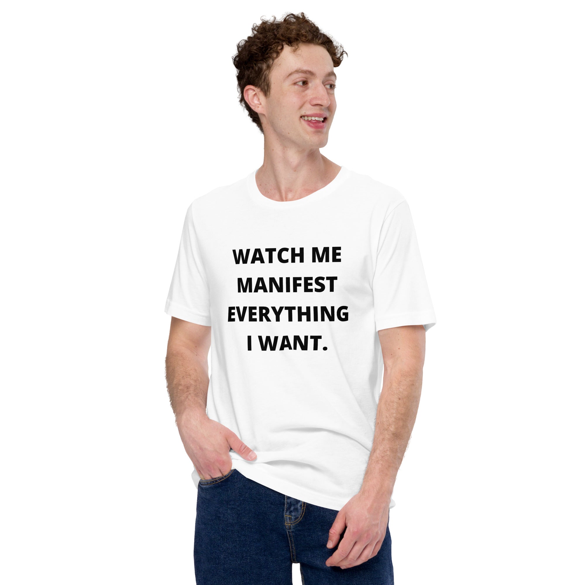 Watch Me Manifest - Unisex T-shirt