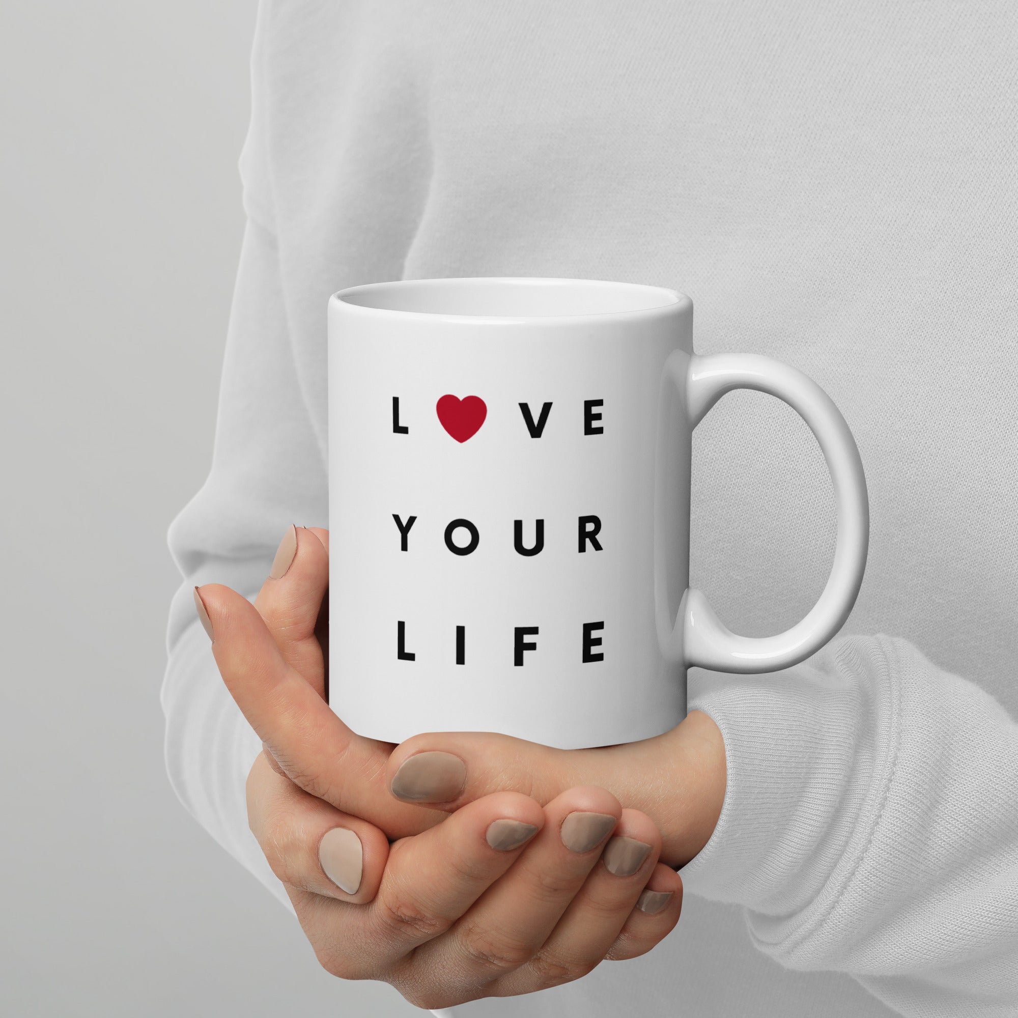 Love Your Life - Coffee Mug