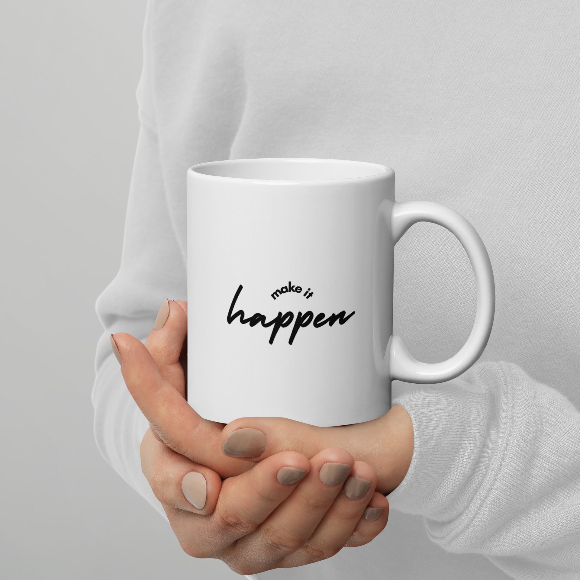 Make It Happen - Coffee Mug